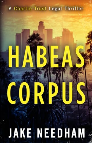 HABEAS CORPUS (The Charlie Trust legal thrillers)