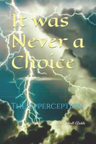 It was Never a Choice: The Story of a Traveler (It was Never a Choice Series)