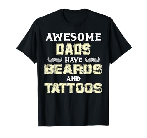 Tattoos Beards Awesome Father's Day Gift for Barbe Dad T-Shirt