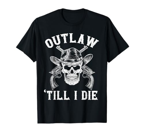 Outlaw Until I Die Bandit Skull Revolver Western Angustised Camiseta