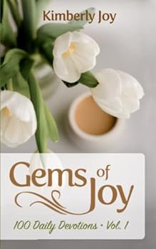 Paperback Gems of Joy: 100 Daily Devotions, Volume 1 Book
