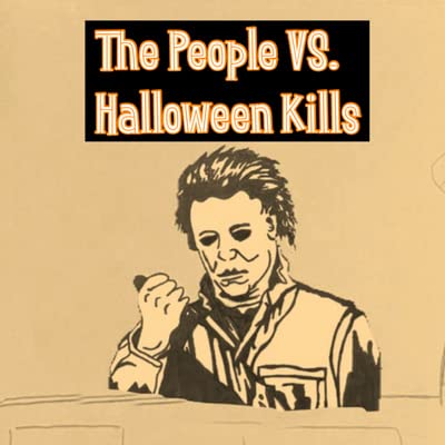 The People VS. Halloween Kills (2021) |Episode Three