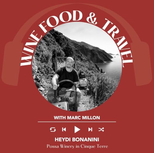 Ep. 2537 Heydi Bonanini of Possa Winery in Cinque Terre | Wine, Food & Travel with Marc Millon