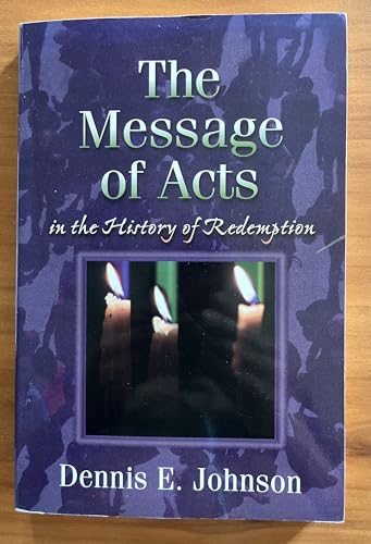 The Message of Acts in the History of Redemption