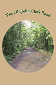 Paperback The Old John Clark Road: Sebastian Co. Arkansas after the Civil War Book