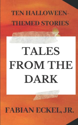 TALES FROM THE DARK: TEN HALLOWEEN-THEMED STORIES (TALES FROM THE