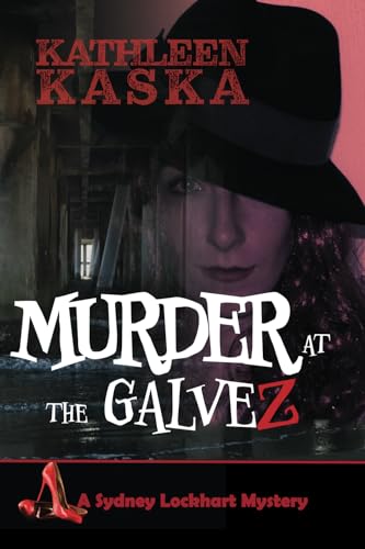 Murder at the Galvez (The Sydney Lockhart Mystery Series)