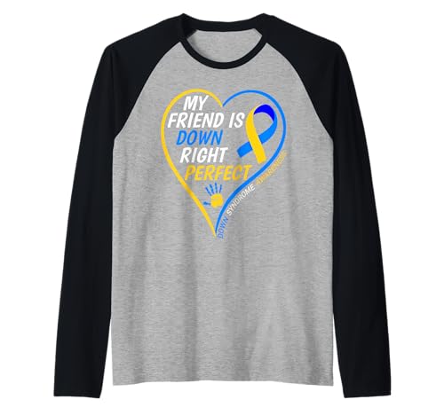 Uomo My Friend Is Down Right Perfect Down Syndrome Awareness 2025 Maglia con Maniche Raglan