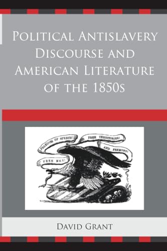Political Antislavery Discourse and American Literature of the 1850s