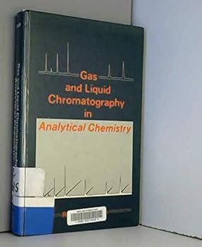 Hardcover Gas and Liquid Chromatography in Analytical Chemistry Book