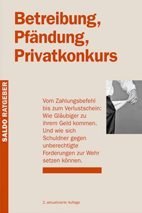 Betreibung, Pfändung, Privatkonkurs: Vom Zahlungsbefehl bis zum Verlustschein: Wie Gläubiger zu ihrem Geld kommen. Und wie sich Schuldner gegen ... zur Wehr setzen können. (Saldo-Ratgeber) für 22,00 EUR (-12%) statt 25,00 EUR bei Amazon Bild: Betreibung, Pfändung, Privatkonkurs: Vom Zahlungsbefehl bis zum Verlustschein: Wie Gläubiger zu ihrem Geld kommen. Und wie sich Schuldner gegen ... zur Wehr setzen können. (Saldo-Ratgeber) für 22,00 EUR (-12%) statt 25,00 EUR bei Amazon