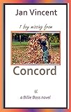 1 boy missing from Concord (Book 4): a Billie Boss novel (the Billie Boss story)