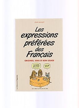 Paperback LES EXPRESSIONS PREFEREES DES FRANCAIS origines, sens et bon usage [French] Book