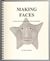 Making Faces Using Wet and Dry Felting Methods 0975369814 Book Cover