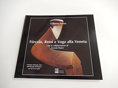 Forcole, Remi E Voga Alla Veneta-Venetian Oarlocks, Oars And Rowing Techniques
