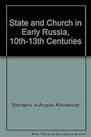 State and Church in Early Russia: 10Th-13th Centuries 0892414995 Book Cover