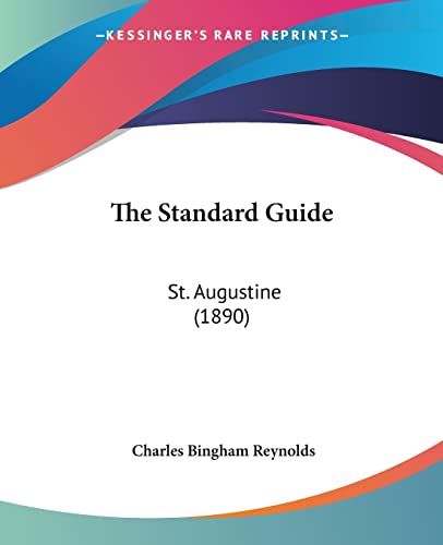 The Standard Guide: St. Augustine (1890)
