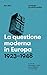 La Questione Moderna In Europa. 1923–1948 - 3
