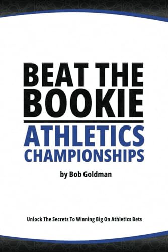 Beat the Bookie - Athletics Championships: Master the Art of Beating the Odds