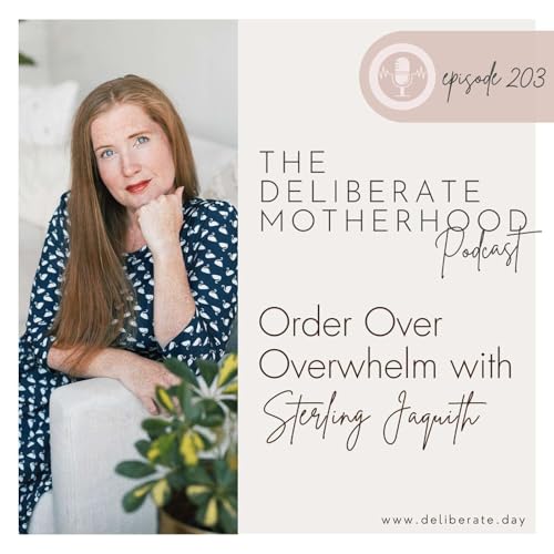 203. Order Over Overwhelm...with Sterling Jaquith cover art
