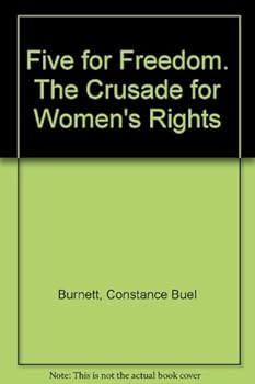 Hardcover Five for Freedom. The Crusade for Women's Rights Book
