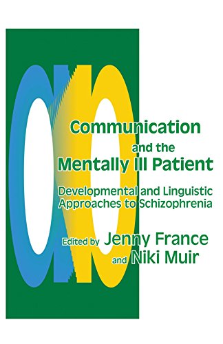 Preisvergleich Produktbild Communication and the Mentally Ill Patient: Developmental and Linguistic Approaches to Schizophrenia