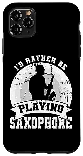 I'd Rather Be Playing Saxophone�i�T�b�N�X���t�̕����܂��� �X�}�z�P�[�X iPhone 11 Pro Max �p