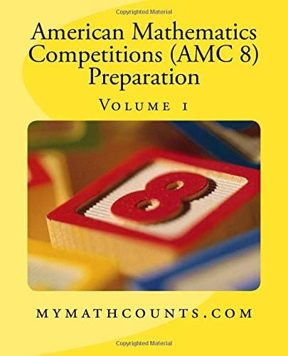 American Mathematics Competitions Amc 8 Preparation