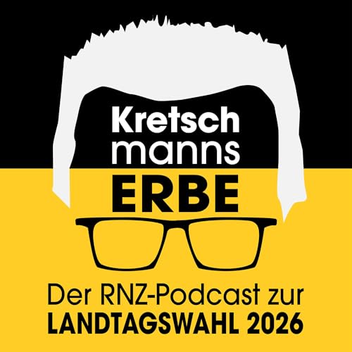 『Kretschmanns Erbe - der Podcast zur Landtagswahl 2026』のカバーアート