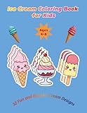 Ice Cream Coloring Book for Kids Ages 4–8: 32 Fun and Delicious Ice Cream Designs | Easy Coloring Pages with Cones, Sundaes, Popsicles & More
