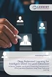 Deep Federated Learning for Intelligent DDoS Intrusion Detection: A Secure, Scalable, and Privacy-Preserving Framework for DDoS Intrusion Detection Using Deep Federated Learning