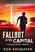 Fallout in the Capital 1507788355 Book Cover