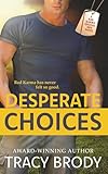 Desperate Choices (Bad Karma Special Ops)