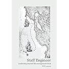Staff Engineer: Leadership beyond the management track