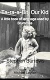 Ta-Ra-a-Bit Our Kid: A Little Book of Language used by Brummies