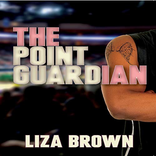The Point Guardian (Audible Audio Edition) Liza Brown