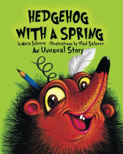 HEDGEHOG WITH A SPRING: A Unusual Story