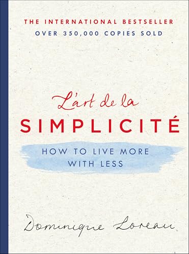 L'art de la Simplicité: How to Live More with Less