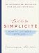 L'art de la Simplicité: How to Live More with Less