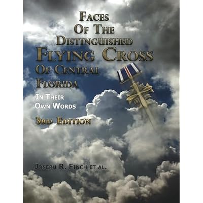 Faces of the Distinguished Flying Cross of Central Florida, Third Edition