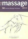 The Massage Deck: 50 Soothing Massage Techniques