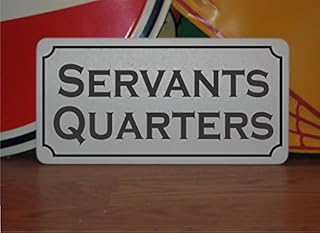 Servants Quarters 6x12 Metal Sign