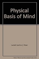 Physical Basis of Mind: Symposium B000IG49FI Book Cover