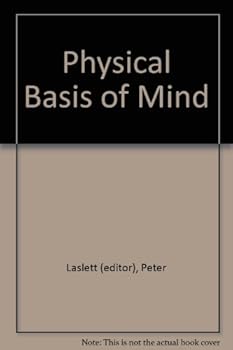 Hardcover Physical Basis of Mind: Symposium Book
