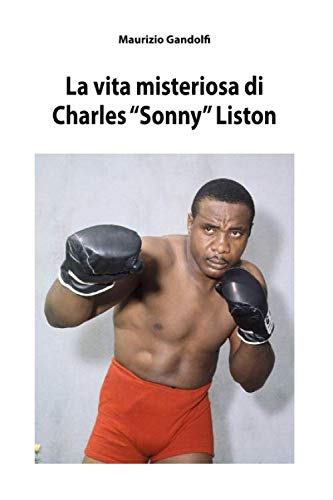 La vita misteriosa di Charles 'Sonny' Liston