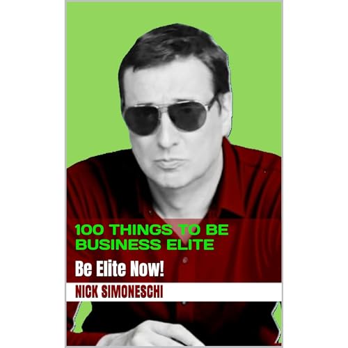 100 THINGS TO BE BUSINESS ELITE by NicK Simoneschi episode artwork