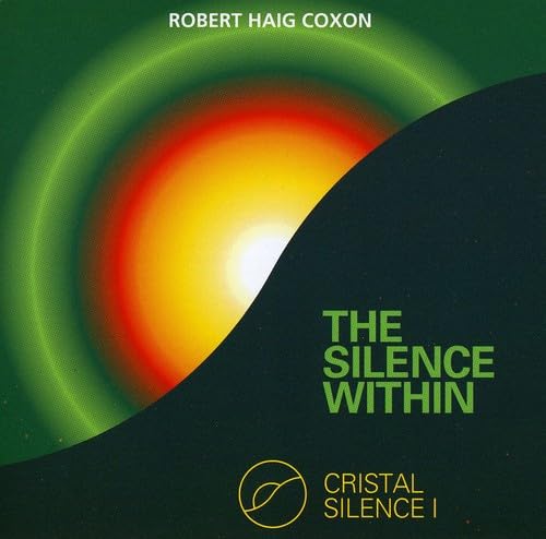 Cristal Silence I - The Silence Within [Audio CD] Coxon, Robert Haig