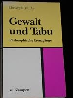Gewalt und Tabu: Philosophische Grenzgänge 3924245096 Book Cover