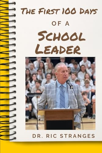 The First 100 Days of a School Leader B0D74XYPM5 Book Cover