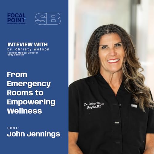 『Ep78-From Emergency Rooms to Empowering Wellness: Dr. Christy Watson’s Journey with Body Bar MD』のカバーアート